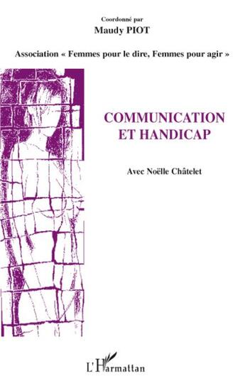 Couverture du livre « Communication et handicap » de Maudy Piot aux éditions L'harmattan