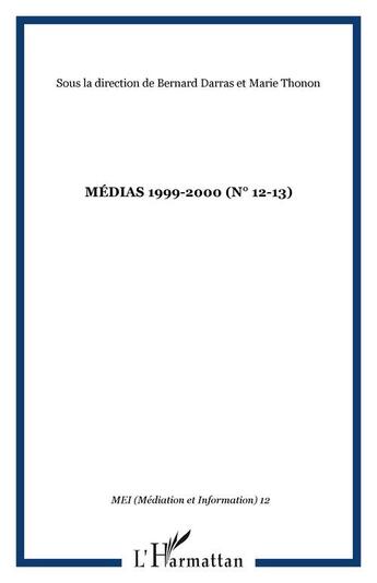 Couverture du livre « Médias 1900-2000 » de  aux éditions Editions L'harmattan