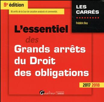 Couverture du livre « L'essentiel des grands arrêts du droit des obligations (édition 2017/2018) » de Frederic Buy aux éditions Gualino