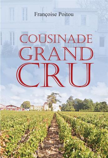 Couverture du livre « Cousinade grand cru » de Francoise Poitou aux éditions Amalthee