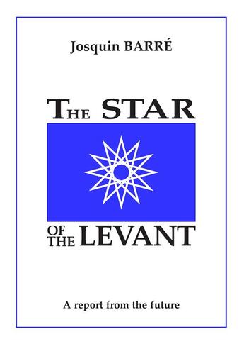 Couverture du livre « The star of the levant » de Josquin Barre aux éditions Books On Demand