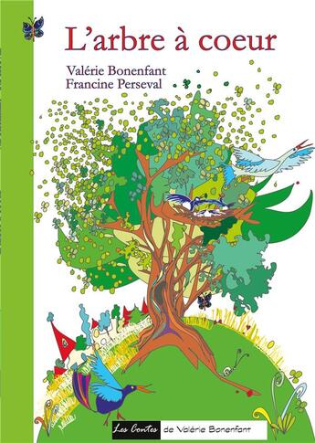 Couverture du livre « L'arbre à coeur ; les contes de Valérie Bonenfan » de Valerie Bonenfant et Francine Perseval aux éditions Books On Demand