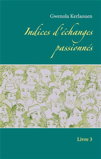 Couverture du livre « Indices d'échanges passionnés t.3 » de Gwenola Kerlaouen aux éditions Books On Demand