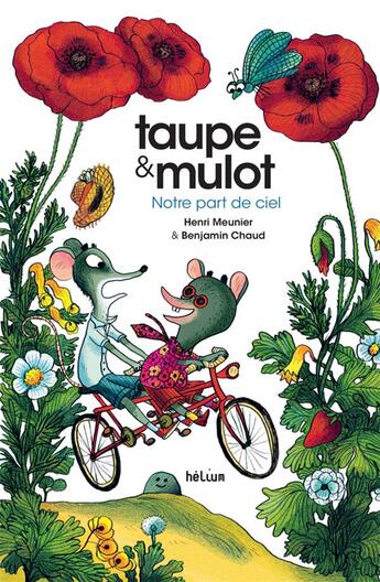 Couverture du livre « Taupe et mulot Tome 3 : notre part de ciel » de Benjamin Chaud et Henri Meunier aux éditions Helium