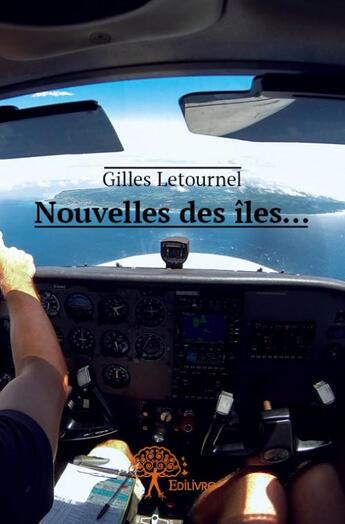 Couverture du livre « Nouvelles des îles... » de Gilles Letournel aux éditions Edilivre