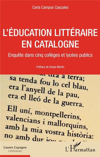 Couverture du livre « L'éducation littéraire en catalogne ; enquête dans cinq collèges et lycées publics » de C. Campos Cascales aux éditions L'harmattan