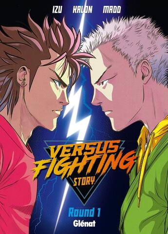 Couverture du livre « Versus fighting story Tome 1 » de Kalon et Izu et Madd Art aux éditions Glenat