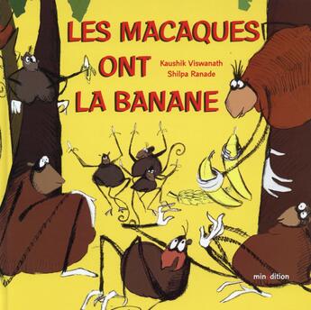 Couverture du livre « Les macaques ont la banane » de Shlipa Ranade et Kaushik Viswanath aux éditions Mineditions