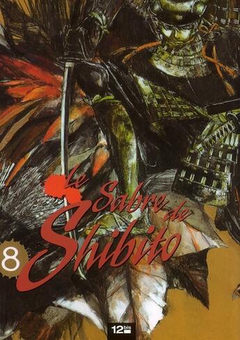 Couverture du livre « Le sabre de Shibito Tome 8 » de Missile Kakurai et Hideyuki Kikuchi aux éditions 12 Bis