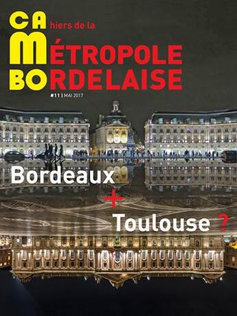 Couverture du livre « Cambo # 11 bordeaux + toulouse » de A-Urba aux éditions Le Festin