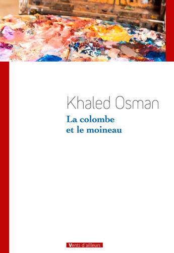 Couverture du livre « La colombe et le moineau » de Khaled Osman aux éditions Vents D'ailleurs