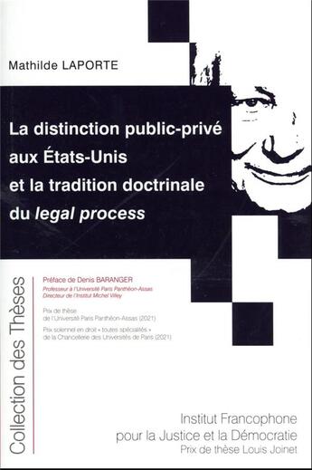 Couverture du livre « La distinction public-privé aux Etats-Unis et la tradition doctrinale du legal process » de Mathilde Laporte aux éditions Ifjd