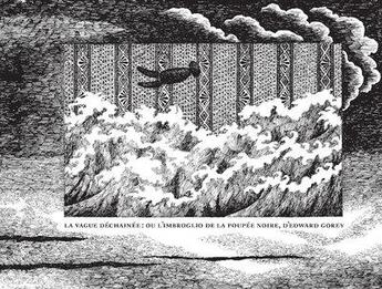 Couverture du livre « La vague déchaînée, ou l'imbroglio de la poupée noire » de Gorey Edward aux éditions Le Tripode