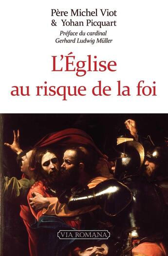 Couverture du livre « L'église au risque de la foi » de Michel Viot aux éditions Via Romana