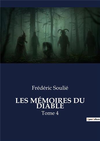 Couverture du livre « Les memoires du diable - tome 4 » de Frederic Soulie aux éditions Culturea