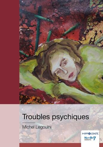 Couverture du livre « Troubles psychiques » de Michel Legouini aux éditions Nombre 7