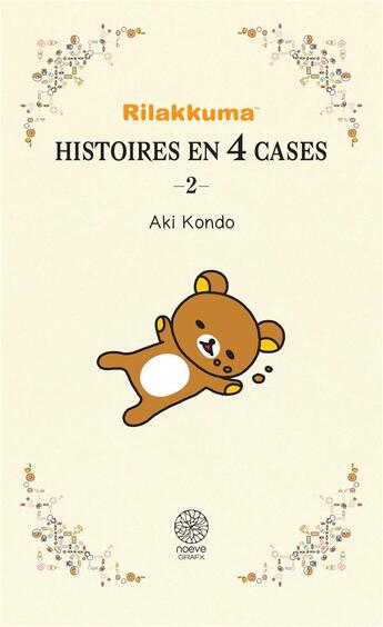 Couverture du livre « Rilakkuma : histoires en 4 cases Tome 2 » de Aki Kondo aux éditions Noeve Grafx