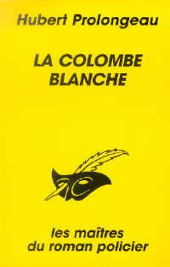 Couverture du livre « La Colombe Blanche » de Prolongeau-H aux éditions Editions Du Masque