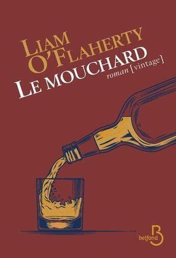 Couverture du livre « Le mouchard » de Liam O'Flaherty aux éditions Belfond