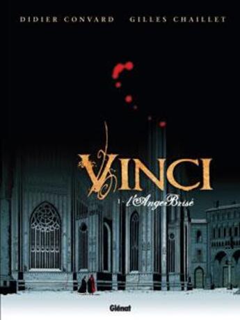 Couverture du livre « Vinci Tome 1 ; l'ange brisé » de Didier Convard et Gilles Chaillet aux éditions Glenat