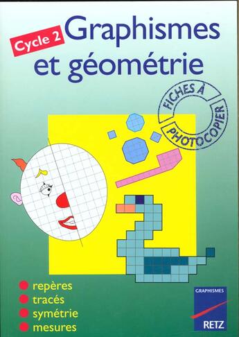 Couverture du livre « Graphismes et géométrie Cycle 2 » de Christian Lamblin et Martine Fontaine et Ana Cajal aux éditions Retz