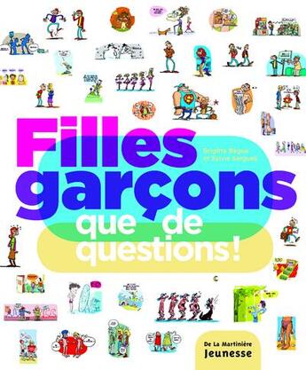 Couverture du livre « Filles, garçons ; que de questions ! » de Brigitte Begue et Sylvie Sargueil aux éditions La Martiniere Jeunesse