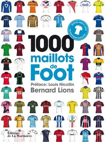 Couverture du livre « 1000 maillots de foot » de Bernard Lions aux éditions La Martiniere