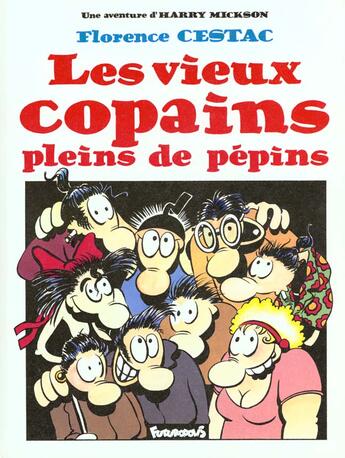 Couverture du livre « Les vieux copains pleins de pepins (une aventure d'harry mickso » de Cestac F aux éditions Futuropolis