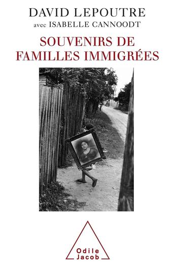 Couverture du livre « Souvenirs de familles immigrées » de David Lepoutre et Isabelle Cannoodt aux éditions Odile Jacob