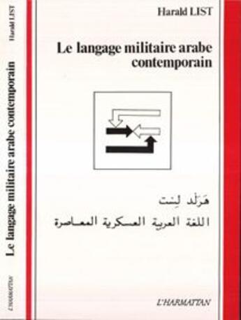 Couverture du livre « Langage militaire arabe contemporain » de Harald List aux éditions L'harmattan