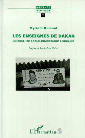 Couverture du livre « Les enseignes de dakar - un essai de sociolinguistique africaine » de Dumont Myriam aux éditions L'harmattan