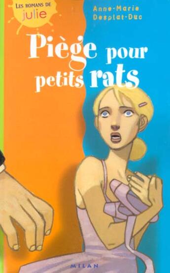 Couverture du livre « Piege Pour Petits Rats » de Anne-Marie Desplat-Duc et Daphne Collignon aux éditions Milan