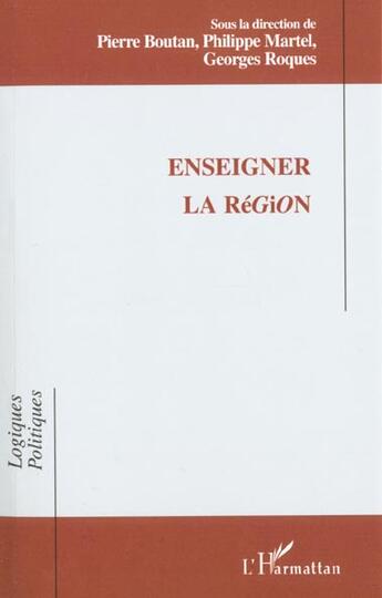 Couverture du livre « Enseigner la region » de  aux éditions L'harmattan