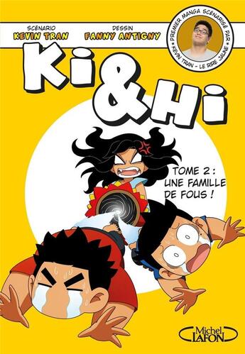 Couverture du livre « Ki & Hi Tome 2 : une famille de fous ! » de Fanny Antigny et Kevin Tran aux éditions Michel Lafon