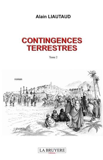 Couverture du livre « Contingences terrestres t.2 » de Alain Liautaud aux éditions La Bruyere