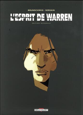 Couverture du livre « L'esprit de Warren ; INTEGRALE T.1 A T.4 » de Servain et Brunschwig Luc aux éditions Delcourt