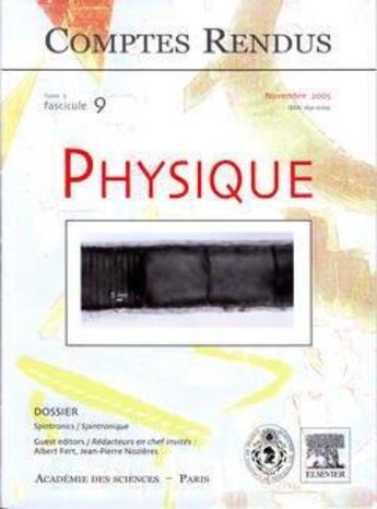 Couverture du livre « Comptes rendus academie des sciences physique tome 6 fasc 9 novembre 2005 spintronics spintronique » de Fert aux éditions Lavoisier Diff