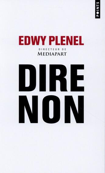 Couverture du livre « Dire non » de Edwy Plenel aux éditions Points