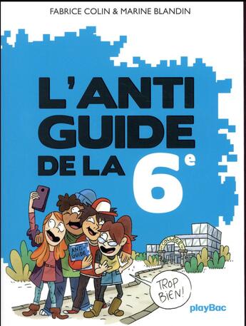 Couverture du livre « L'anti-guide de la 6e - edition 2017 » de Fabrice Colin aux éditions Play Bac