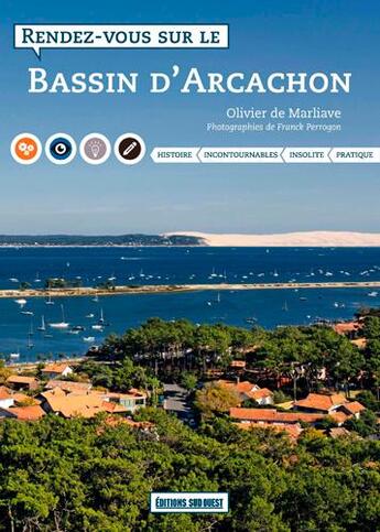 Couverture du livre « Rendez-vous sur le bassin d'Arcachon » de Olivier De Marliave aux éditions Sud Ouest Editions