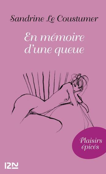 Couverture du livre « En mémoire d'une queue » de Sandrine Le Coustumer aux éditions 12-21