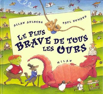 Couverture du livre « Le Plus Brave De Tous Les Ours » de P Howa et Allan Ahlberg aux éditions Milan