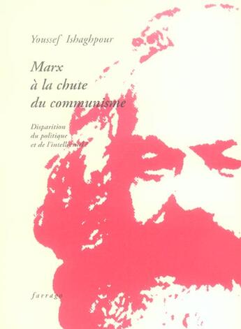 Couverture du livre « Marx à la chute du communisme » de Youssef Ishaghpour aux éditions Verdier