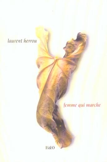 Couverture du livre « Femme qui marche » de Laurent Herrou aux éditions H&o