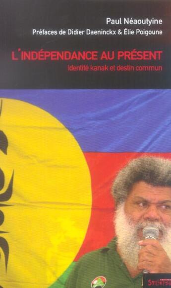 Couverture du livre « L'independance au present identite kanak et destin commun - entretiens avec jean-francois corral et » de Nemia/Carrez-Corral aux éditions Syllepse