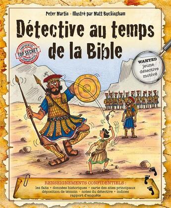 Couverture du livre « Détective au temps de la Bible » de Buckingham Matt et Peter Martin aux éditions Ligue Pour La Lecture De La Bible