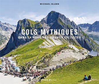 Couverture du livre « Cols mythiques » de Michael Blann aux éditions Epa