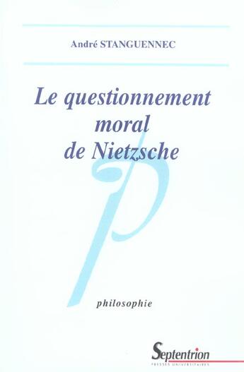 Couverture du livre « Le questionnement moral de nietzsche » de Pu Septentrion aux éditions Pu Du Septentrion