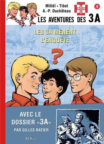 Couverture du livre « Les aventures des 3A Tome 9 : les 3A mènent l'enquête » de Tibet et Mittei et Andre-Paul Duchateau aux éditions Bd Must