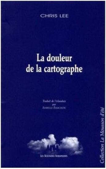 Couverture du livre « La douleur de la cartographe » de Chris Lee aux éditions Solitaires Intempestifs